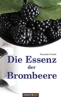 Cover: Die Essenz der Brombeere - novum Verlag