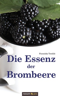 Enlarge image Cover: Die Essenz der Brombeere - novum Verlag