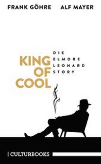 Abbildung von: King of Cool. Die Elmore-Leonard-Story - CulturBooks Verlag