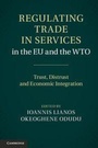 Cover: Regulating Trade in Services in the EU and the WTO - Cambridge University Press