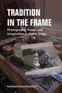 Cover: Tradition in the Frame - Indiana University Press