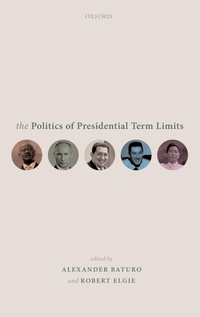Enlarge image Cover: The Politics of Presidential Term Limits - Oxford University Press