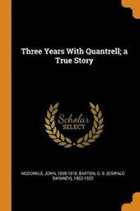 Enlarge image Cover: Three Years with Quantrell; A True Story - Franklin Classics Trade Press