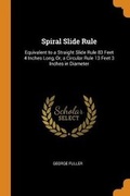 Cover: Spiral Slide Rule - Franklin Classics Trade Press