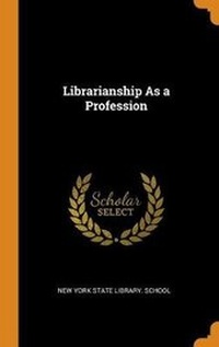 Enlarge image Cover: Librarianship as a Profession - Franklin Classics Trade Press