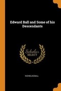 Cover: Edward Ball and Some of his Descendants - Franklin Classics Trade Press