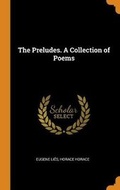 Cover: The Preludes. a Collection of Poems - Franklin Classics Trade Press