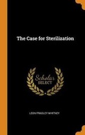 Cover: The Case for Sterilization - Franklin Classics Trade Press