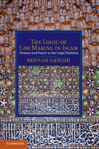 Abbildung von: The Logic of Law Making in Islam - Cambridge University Press