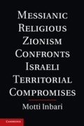 Cover: Messianic Religious Zionism Confronts Israeli Territorial Compromises - Cambridge University Press