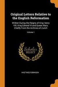 Enlarge image Cover: Original Letters Relative to the English Reformation - Franklin Classics Trade Press