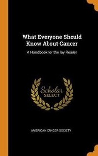 Enlarge image Cover: What Everyone Should Know about Cancer - Franklin Classics Trade Press