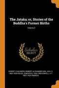 Cover: The Jataka; Or, Stories of the Buddha's Former Births; Volume 3 - Franklin Classics Trade Press