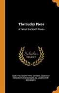 Cover: The Lucky Piece - Franklin Classics Trade Press