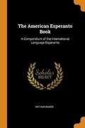 Cover: The American Esperanto Book - Franklin Classics Trade Press