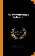 Cover: The Fairy Mythology of Shakespeare - Franklin Classics Trade Press