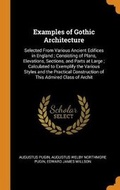 Cover: Examples of Gothic Architecture - Franklin Classics Trade Press