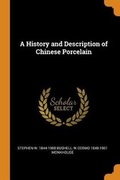Cover: A History and Description of Chinese Porcelain - Franklin Classics Trade Press