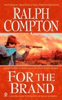 Cover: Ralph Compton For The Brand - Berkley