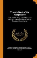 Cover: Travels West of the Alleghanies - Franklin Classics Trade Press