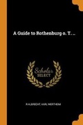 Cover: A Guide to Rothenburg o. T. .. - Franklin Classics