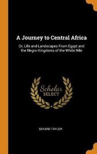 Abbildung von: A Journey to Central Africa - Franklin Classics