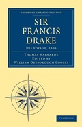 Cover: Sir Francis Drake His Voyage, 1595 - Cambridge University Press
