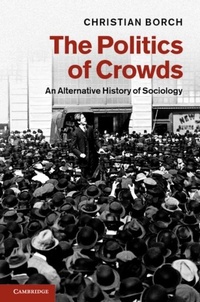 Enlarge image Cover: The Politics of Crowds - Cambridge University Press