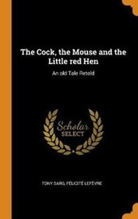 Enlarge image Cover: The Cock, the Mouse and the Little red Hen - Franklin Classics