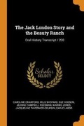 Cover: The Jack London Story and the Beauty Ranch - Franklin Classics