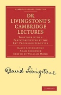 Cover: Dr Livingstone's Cambridge Lectures - Cambridge University Press