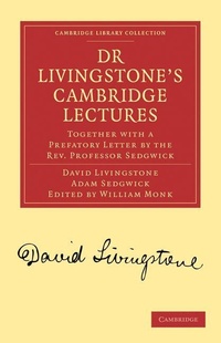 Abbildung von: Dr Livingstone's Cambridge Lectures - Cambridge University Press