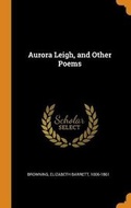 Cover: Aurora Leigh, and Other Poems - Franklin Classics