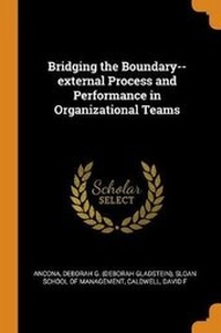 Enlarge image Cover: Bridging the Boundary--external Process and Performance in Organizational Teams - Franklin Classics