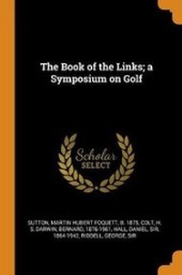 Enlarge image Cover: The Book of the Links; a Symposium on Golf - Franklin Classics