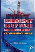 Cover: Emergency Response Management of Offshore Oil Spills - Guidelines for Emergency Responders - Wiley