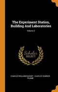 Cover: The Experiment Station, Building And Laboratories; Volume 2 - Franklin Classics