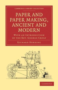 Enlarge image Cover: Paper and Paper Making, Ancient and Modern - Cambridge University Press