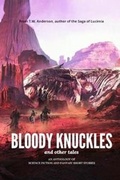 Cover: Bloody Knuckles (and Other Tales) - Stormhaven Studios, LLC