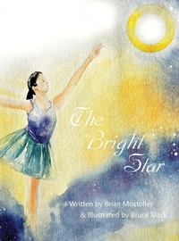 Enlarge image Cover: The Bright Star - Brian Todd Mostoller
