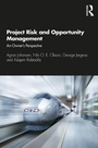 Cover: Project Risk and Opportunity Management - Routledge