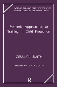 Enlarge image Cover: Systemic Approaches to Training in Child Protection - Routledge
