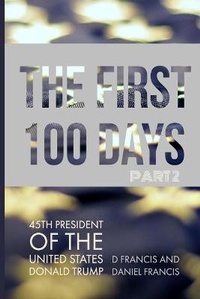 Enlarge image Cover: The First 100 Days: - DF Books Limited