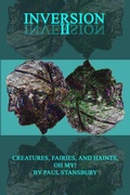 Cover: Inversion II - Creatures, Fairies, and Haints, Oh My! - Sheppard Press