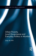 Cover: Urban Poverty, Local Governance and Everyday Politics in Mumbai - Routledge India