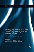 Cover: Re-Designing Teacher Education for Culturally and Linguistically Diverse Students - Routledge