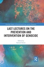 Cover: Last Lectures on the Prevention and Intervention of Genocide - Routledge