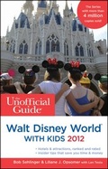 Cover: The Unofficial Guide to Walt Disney World with Kids 2012 - Wiley