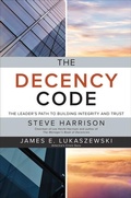 Cover: The Decency Code: The Leader's Path to Building Integrity and Trust - McGraw-Hill Education