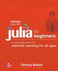 Cover: Tanmay Teaches Julia for Beginners: A Springboard to Machine Learning for All Ages - McGraw-Hill Education